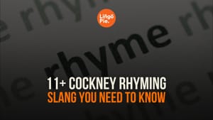 11+ Cockney Rhyming Slang You Need To Know