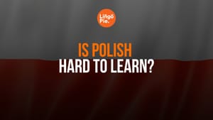 Is Polish Hard To Learn?
