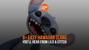 8+ Easy Hawaiian Slang You’ll Hear From Lilo & Stitch