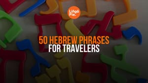 50 Basic Hebrew Phrases For Travelers