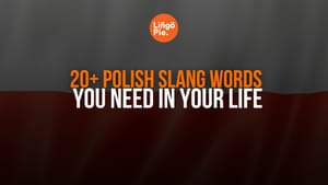 20+ Polish Slang Words You Need In Your Life