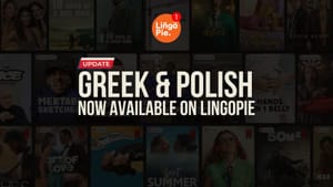 Lingopie Expands Language Learning Lineup with Greek and Polish