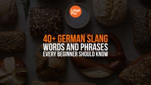 40+ Common German Slang Words And Phrases To Learn This Year