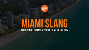 18+ Miami Slang Words And Phrases You’ll Hear In The 305