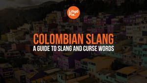 31 Colombian Slang & Bad Words EXPLAINED (With Audio!)