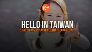5 Easy Ways to Say Hello in Taiwan (Locals Love #3!)