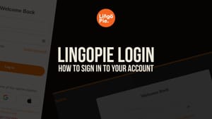 Lingopie Login: How to Sign In to Your Account [Guide]