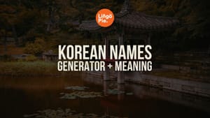 Korean Name Generator: Find Your Name and Learn What Each Syllable Means