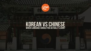 Korean vs Chinese: Which Is Really Harder (And Which One Is Right for You)