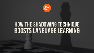 How the Shadowing Technique Boosts Language Learning