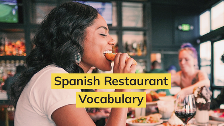 An Ultimate Guide to Spanish Restaurant Vocabulary