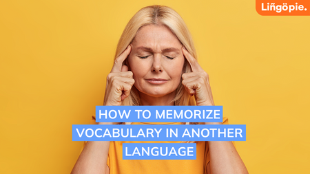 How to Memorize Vocabulary in Another Language