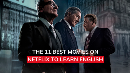 11 Best Movies on Netflix to Learn English [Movie Tips]