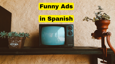 12 Hilarious and Strange Ads in the Spanish Language (with Links)