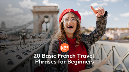 20 Basic French Travel Phrases for Beginners