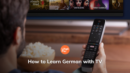 How to Learn German with TV [6 Effective Techniques]