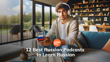 12 Best Russian Podcasts to Learn Russian