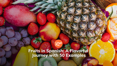 Fruits in Spanish: A Flavorful Journey with 50 Examples