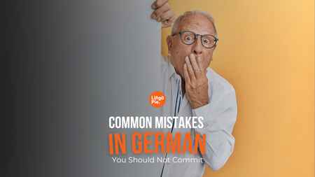 6 Common Mistakes In German You Should Not Commit