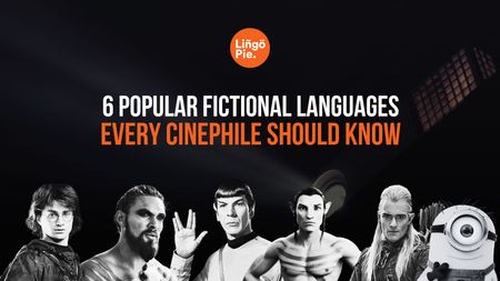 6 Popular Fictional Languages Every Cinephile Should Know 