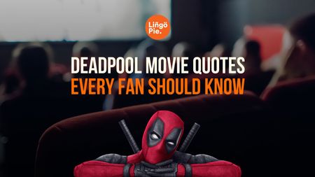 Deadpool Movie Quotes