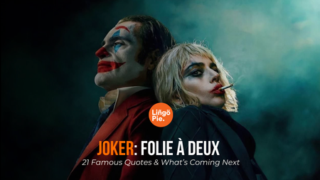 Joker: Folie à Deux – 21 Famous Quotes & What’s Coming Next