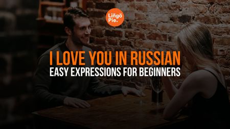 How To Say I Love You In Russian