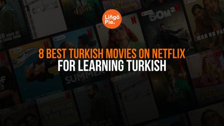 8 Best Turkish Movies On Netflix For Learning Turkish