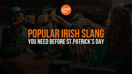 Popular Irish Slang For St. Patrick’s Day