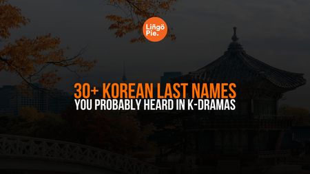 30+ Korean Last Names You Probably Heard In K-Dramas