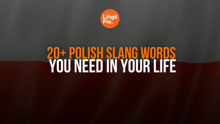 20+ Polish Slang Words You Need In Your Life