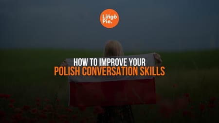 How to Improve Your Polish Conversation Skills [5 Best Tips]
