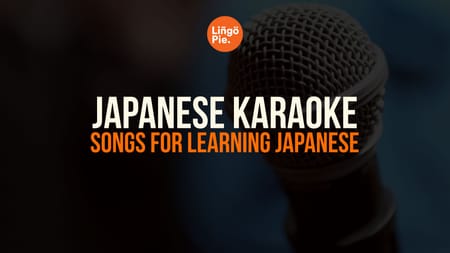 10 Best Japanese Karaoke Songs For Learning Japanese