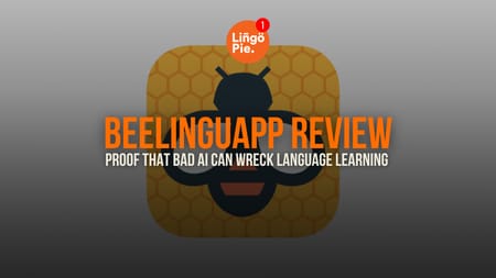 Beelinguapp Review: Proof That Bad AI Can Wreck Language Learning [2025]