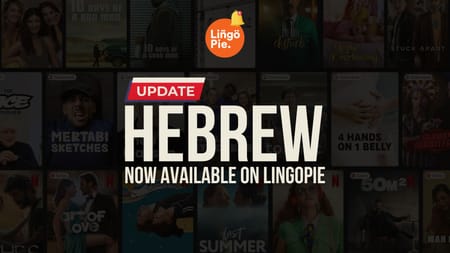 Lingopie Adds Hebrew To Language Learning Lineup
