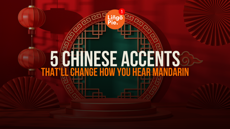 5 Chinese Accents That'll Change How You Hear Mandarin