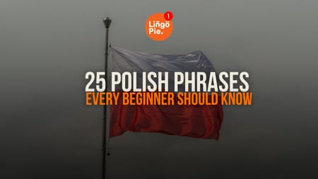 25 Polish Phrases Every Beginner Should Know