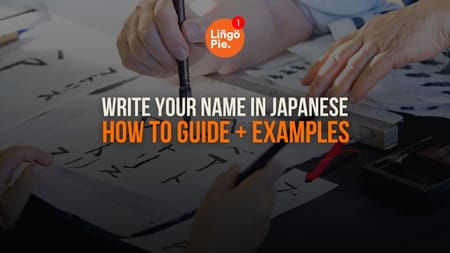 How To Write Your Name In Japanese: Guide + Examples (2025)