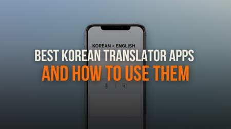 6 Best Korean Translator Apps And How To Use Them