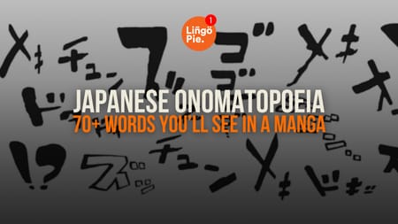 Japanese Onomatopoeia: 70+ Words You’ll See In A Manga [Guide]