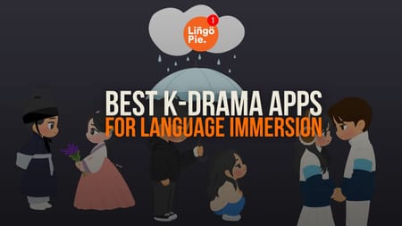 6 Best Korean Drama Apps For Language Immersion