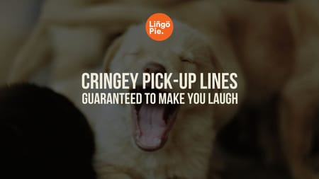 100 Cringey Pick-up Lines Guaranteed To Make You Laugh