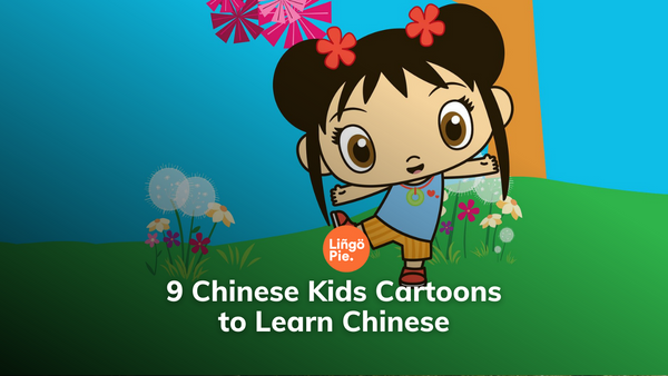 9 Best Chinese Kids Cartoons to Learn Chinese