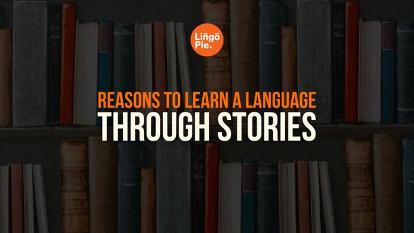 7-reasons-to-learn-a-language-using-stories