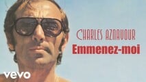 Emmenez-Moi - Charles Aznavour