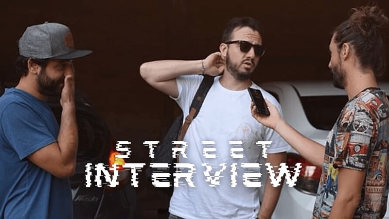 Street Interviews